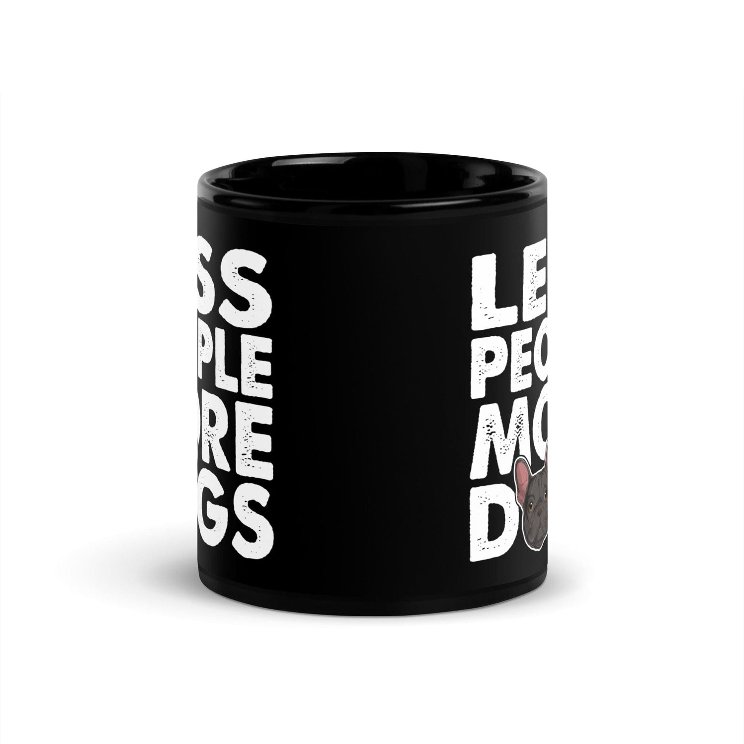 "Less People More Dogs" Frenchie Mug | B&W Colored
