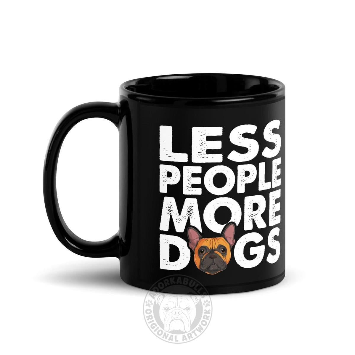 "Less People More Dogs" Frenchie Mug | Red & White Colored