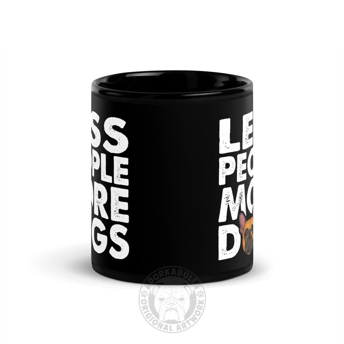 "Less People More Dogs" Frenchie Mug | Red & White Colored
