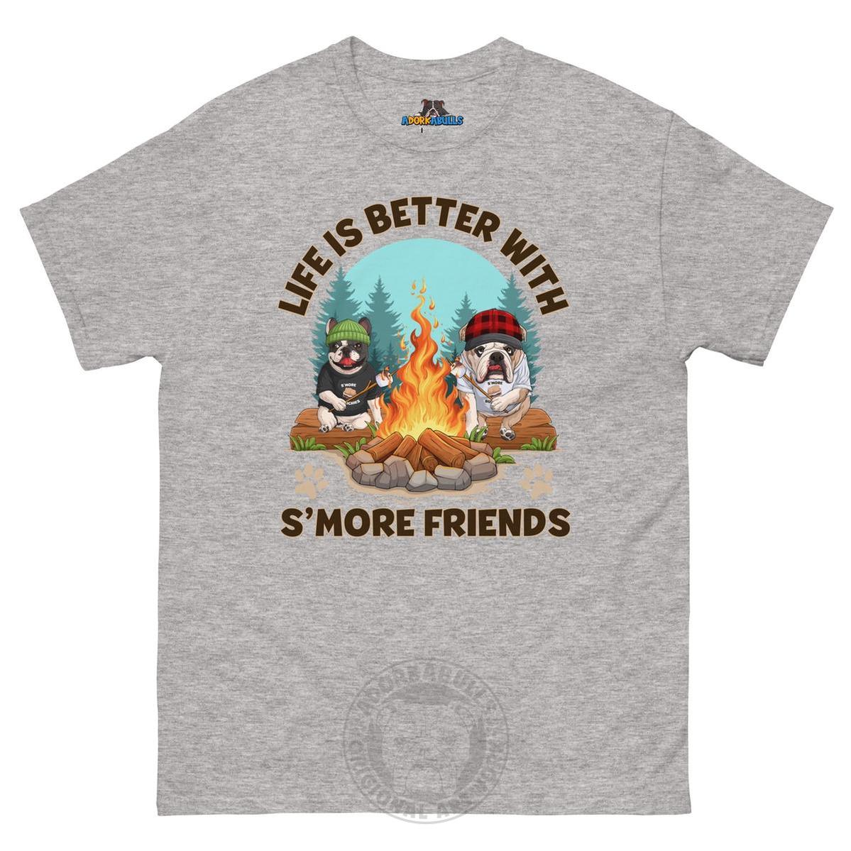 Life Is Better with S’more Friends – French & English Bulldog Campfire Tee