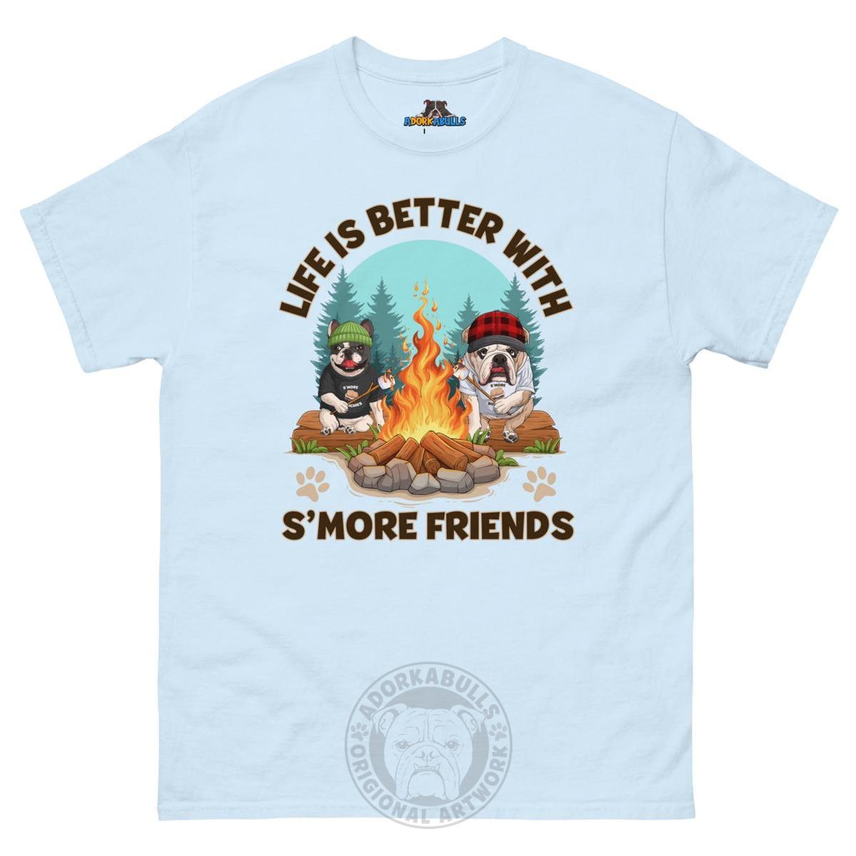 Life Is Better with S’more Friends – French & English Bulldog Campfire Tee