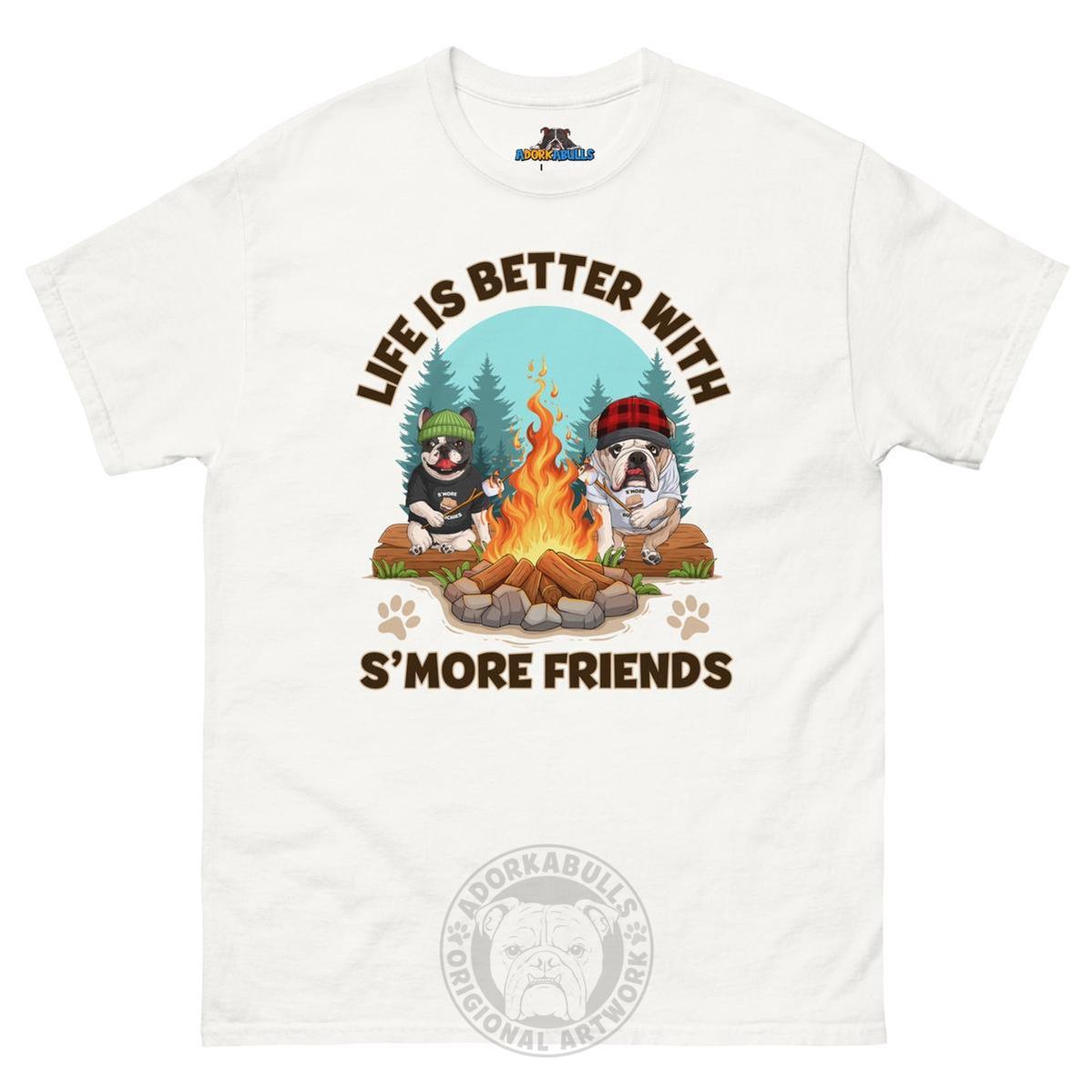 Life Is Better with S’more Friends – French & English Bulldog Campfire Tee