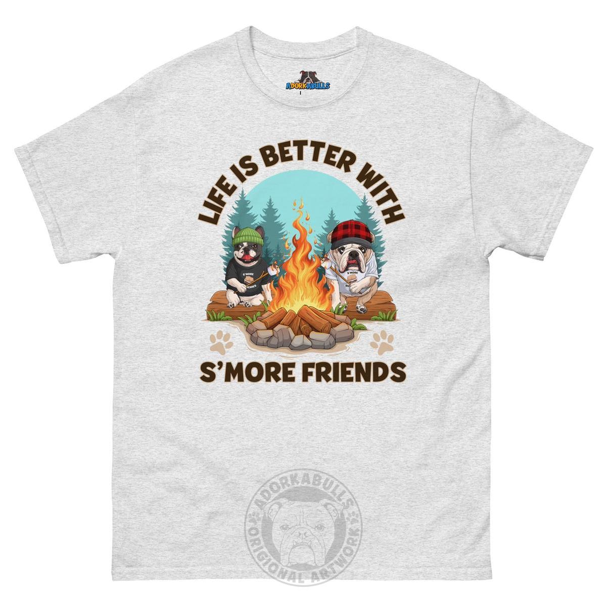 Life Is Better with S’more Friends – French & English Bulldog Campfire Tee