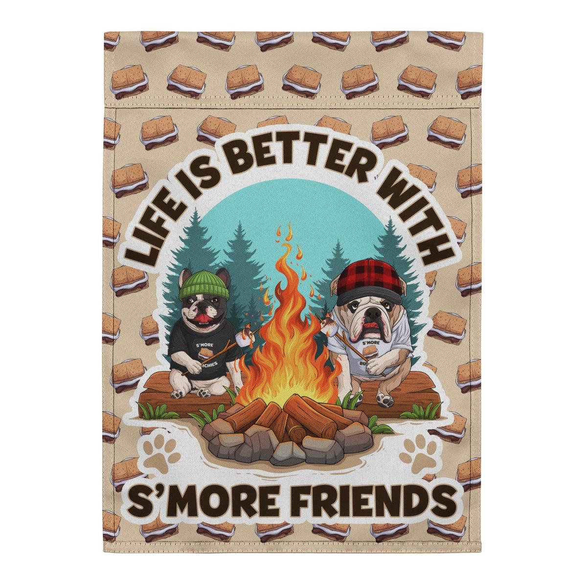 "Life is Better with S’More Friends" French & English Bulldog Garden Flag