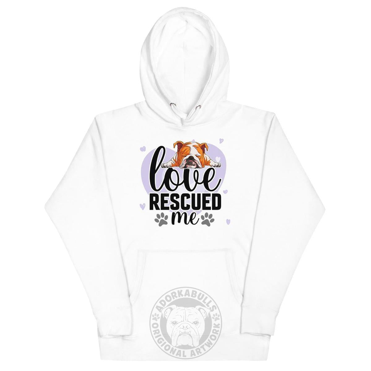 "Love Rescued Me" English Bulldog Unisex Hoodie