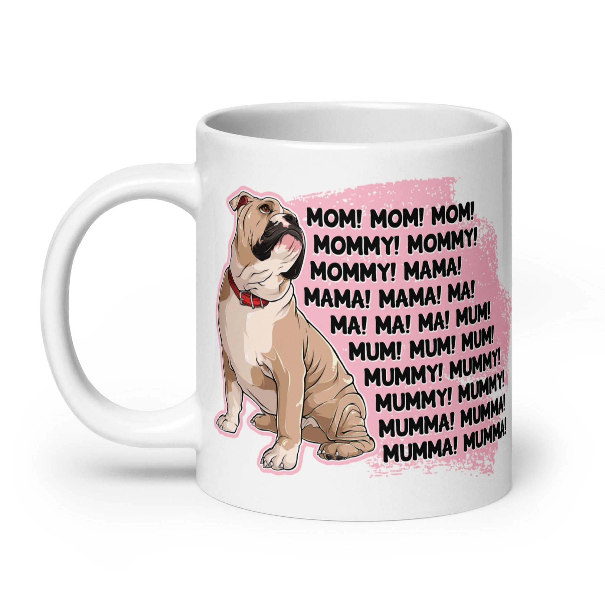 "Mom, Mommy, Mama" English Bulldog Mug | Fawn & White Colored