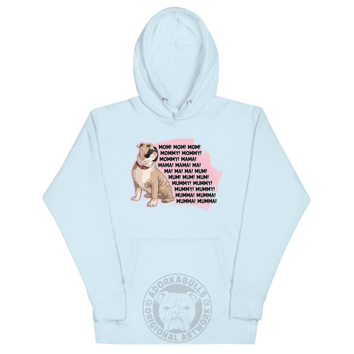 "Mom, Mommy, Mama" English Bulldog Unisex Hoodie | Fawn & White Colored