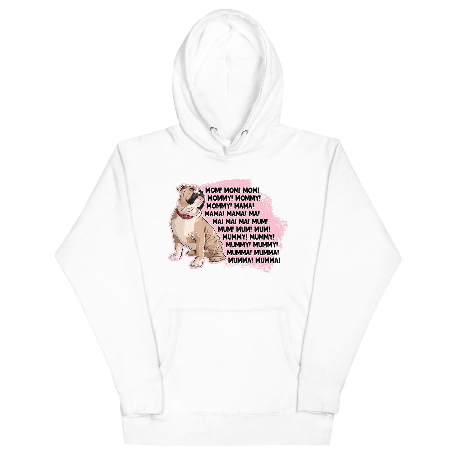 "Mom, Mommy, Mama" English Bulldog Unisex Hoodie | Fawn & White Colored