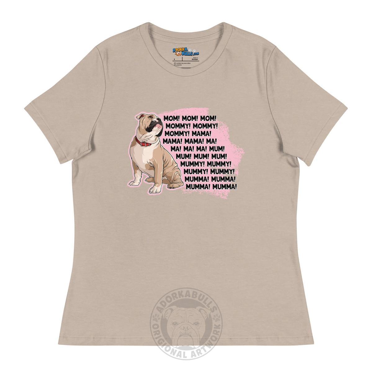 "Mom, Mommy, Mama" English Bulldog Women&