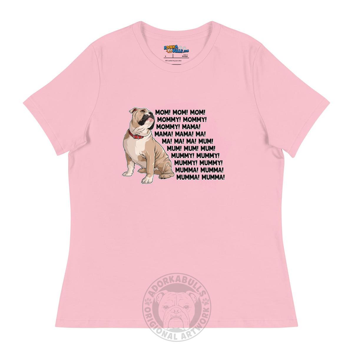 "Mom, Mommy, Mama" English Bulldog Women&
