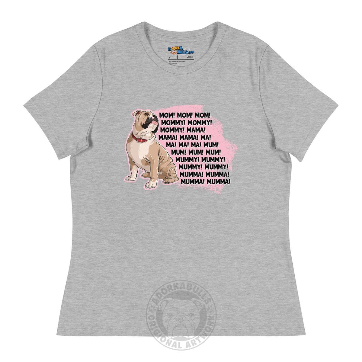 "Mom, Mommy, Mama" English Bulldog Women&