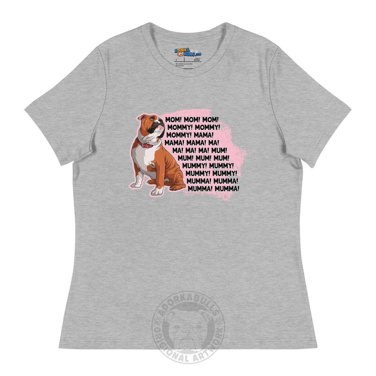"Mom, Mommy, Mama" English Bulldog Women&