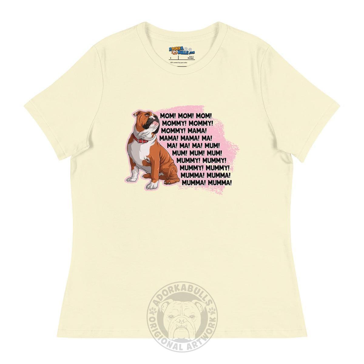 "Mom, Mommy, Mama" English Bulldog Women&