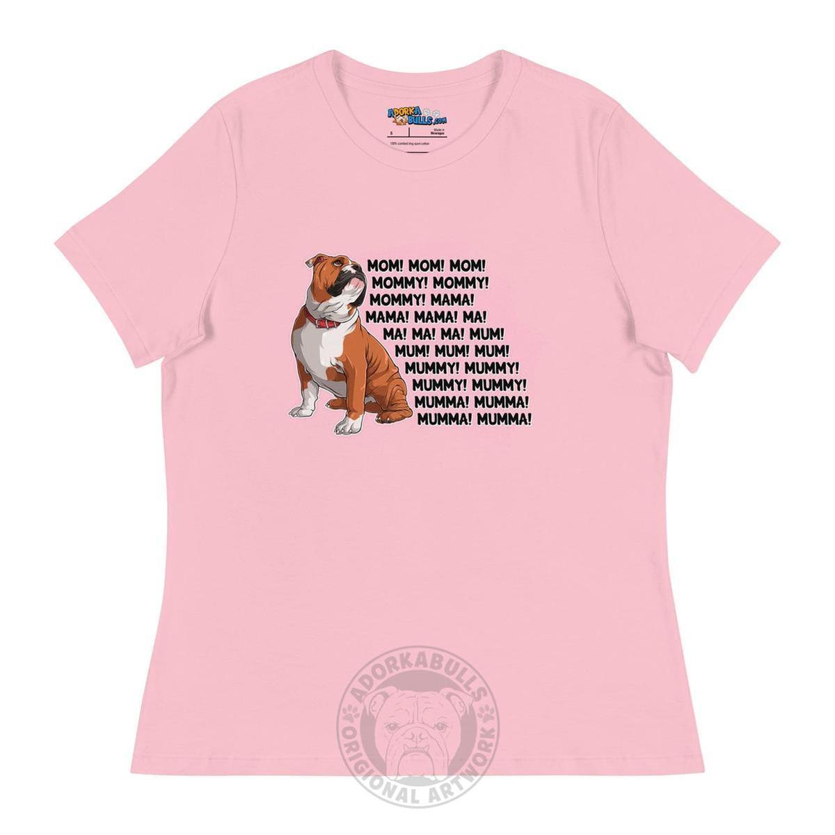 "Mom, Mommy, Mama" English Bulldog Women&
