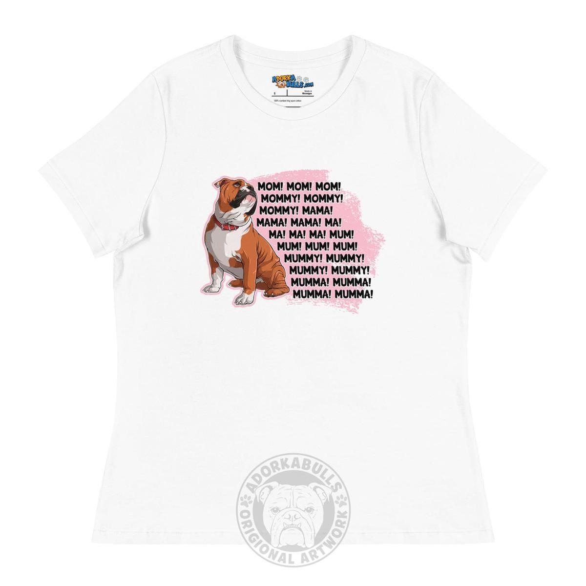 "Mom, Mommy, Mama" English Bulldog Women&
