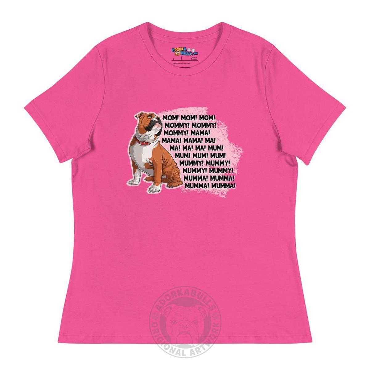"Mom, Mommy, Mama" English Bulldog Women&