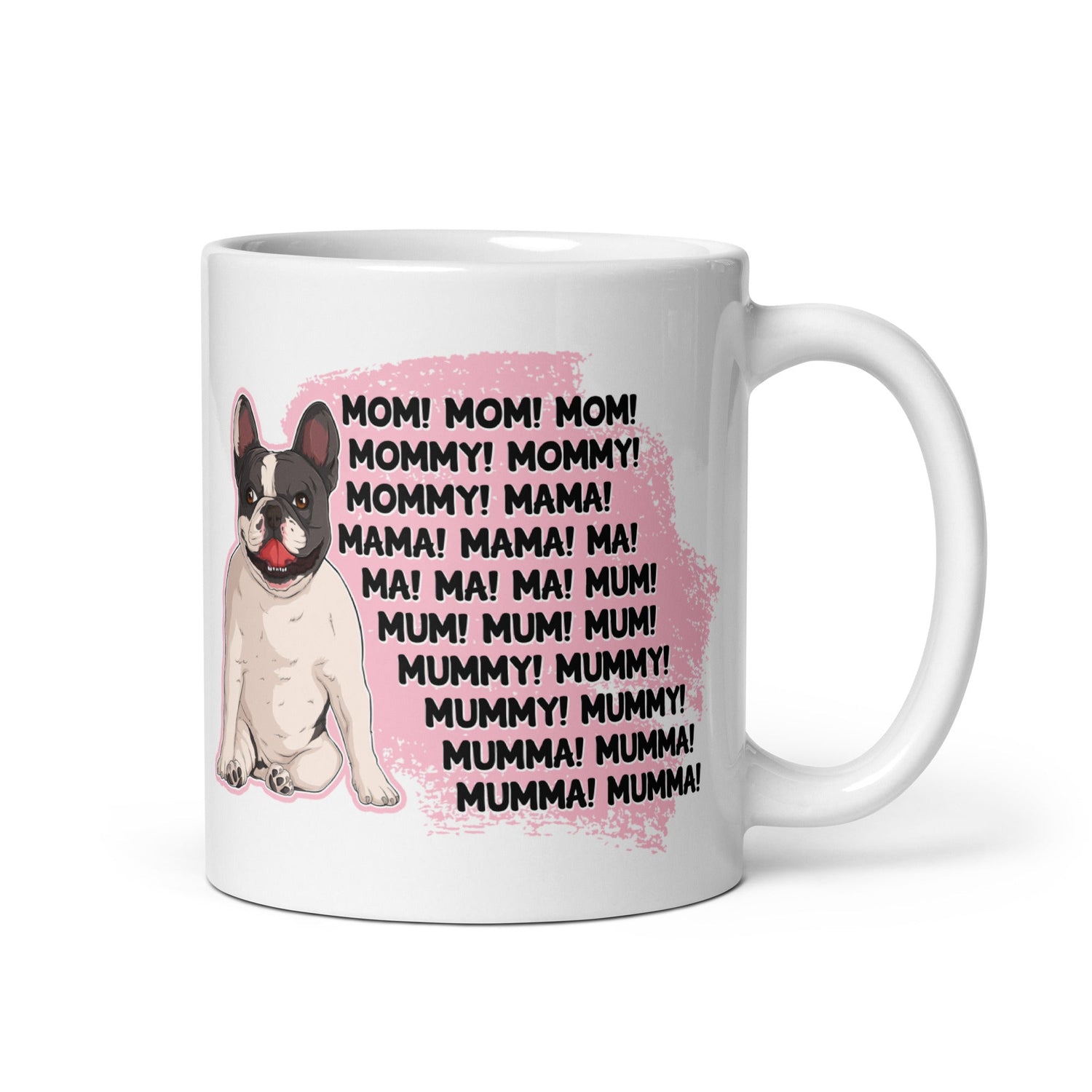 "Mom, Mommy, Mama" French Bulldog Mug