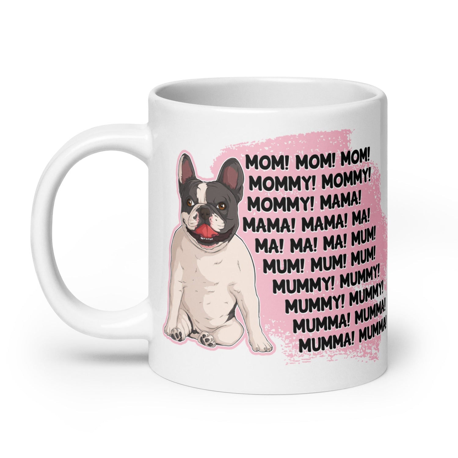 "Mom, Mommy, Mama" French Bulldog Mug
