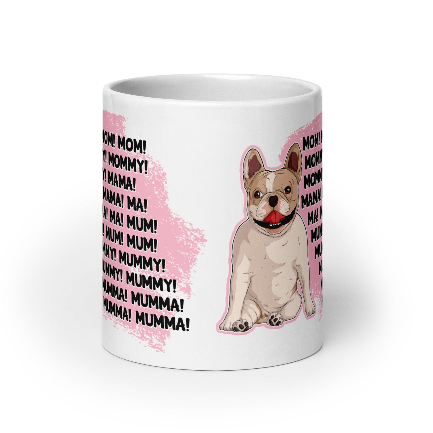 "Mom, Mommy, Mama" French Bulldog Mug | Fawn & White Colored
