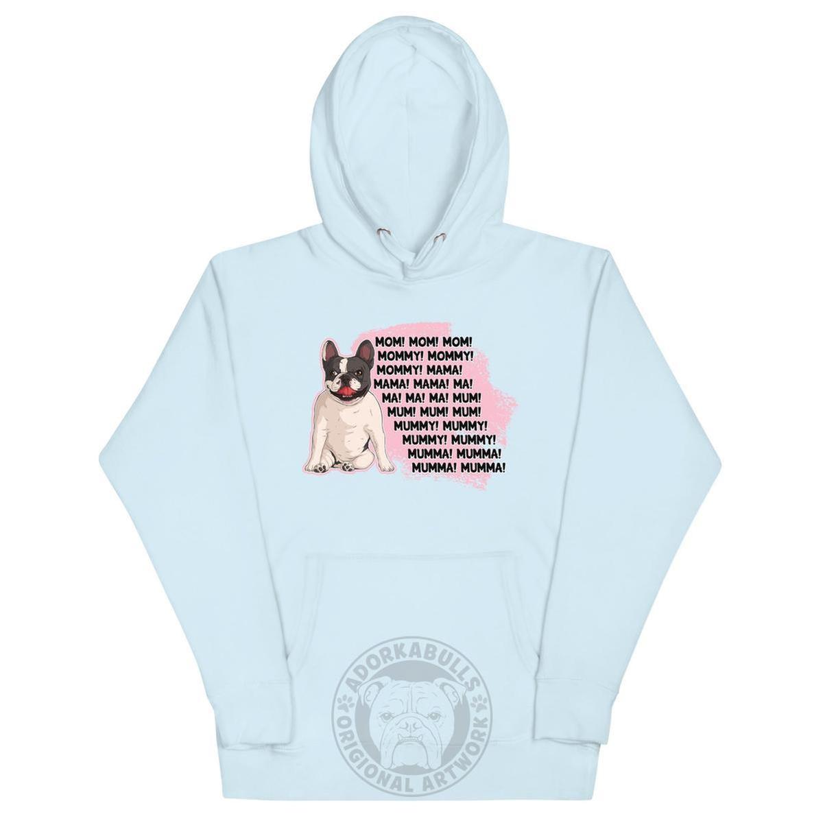 "Mom, Mommy, Mama" French Bulldog Unisex Hoodie