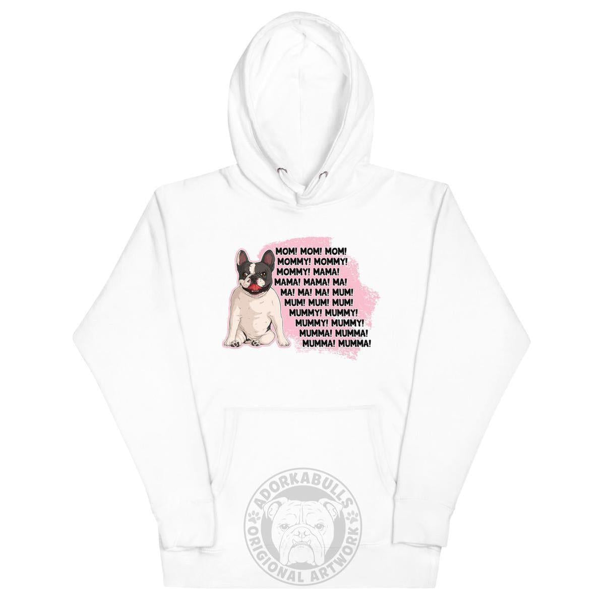 "Mom, Mommy, Mama" French Bulldog Unisex Hoodie