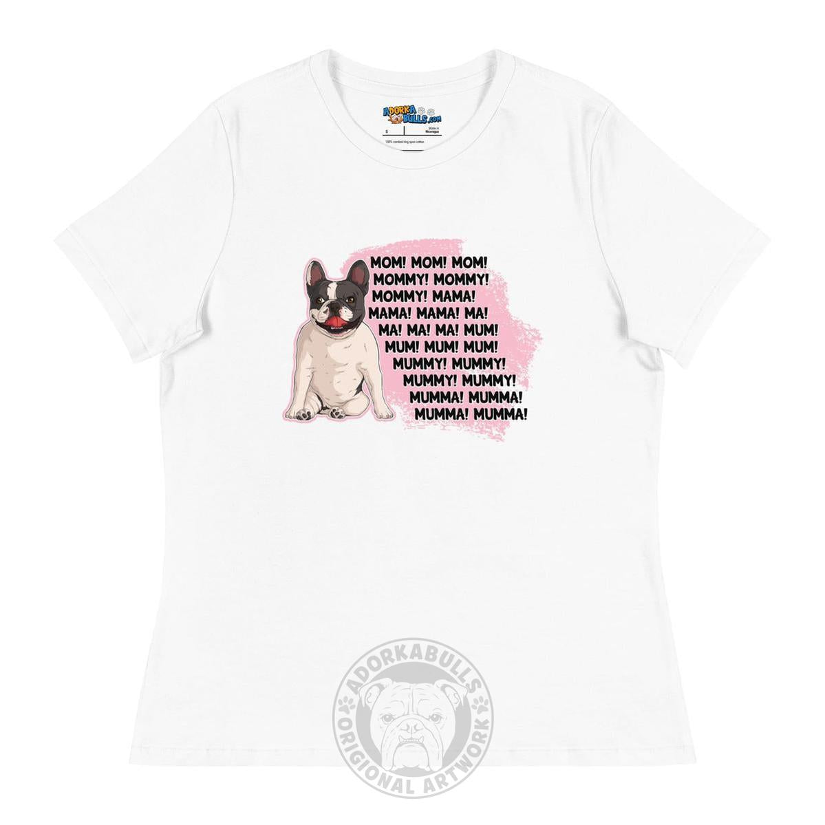 "Mom, Mommy, Mama" French Bulldog Women&