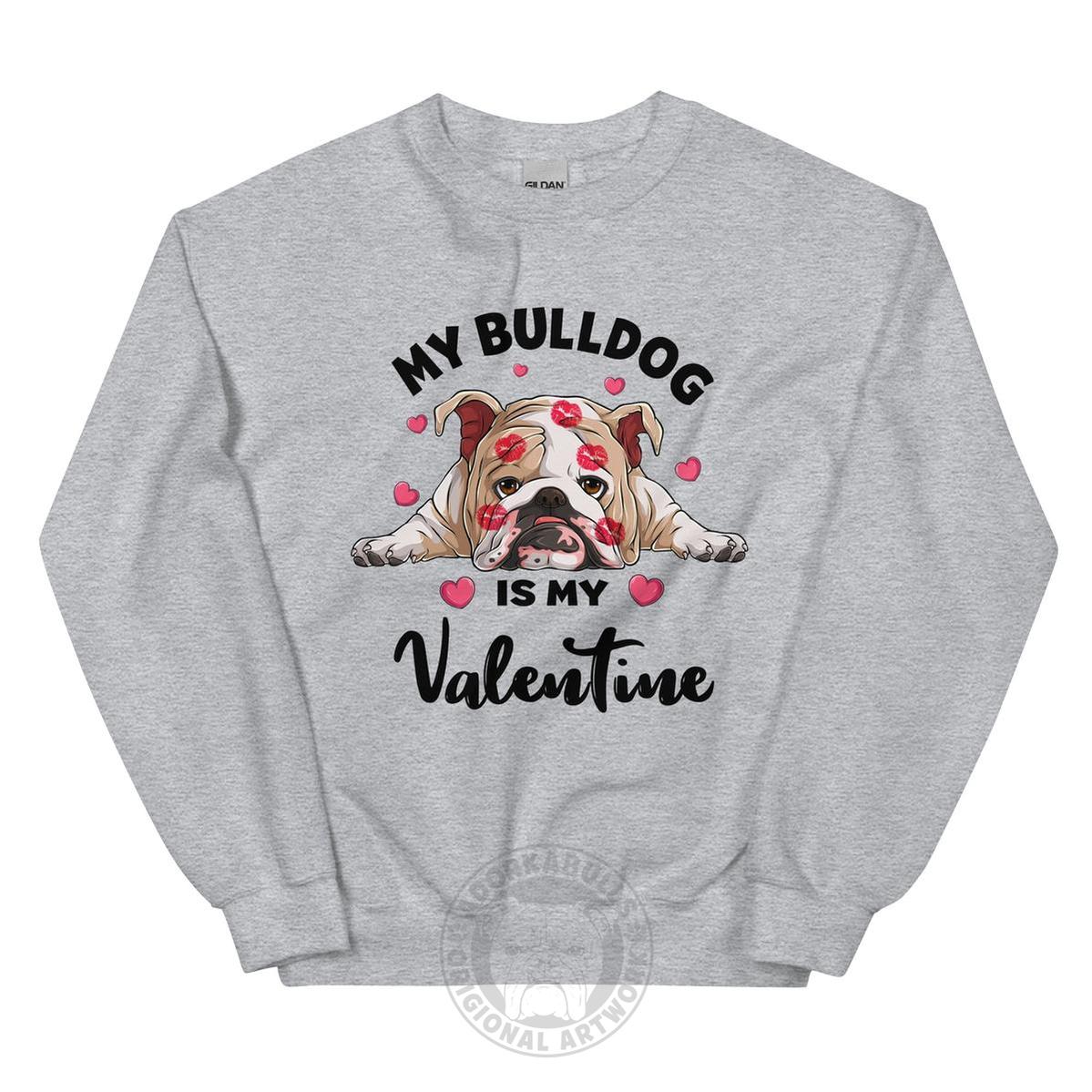 "My Bulldog Is My Valentine" Sweatshirt | Fawn & White Colored