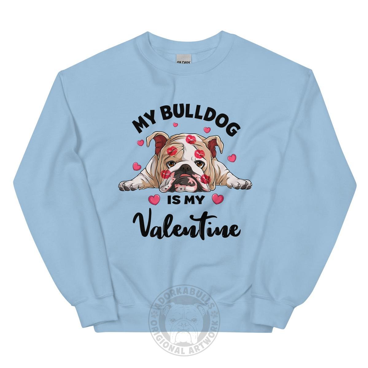 "My Bulldog Is My Valentine" Sweatshirt | Fawn & White Colored