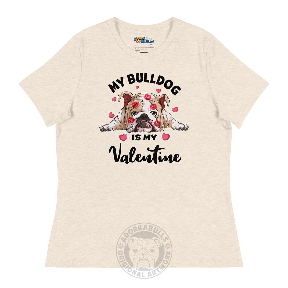 "My Bulldog is my Valentine" Women&