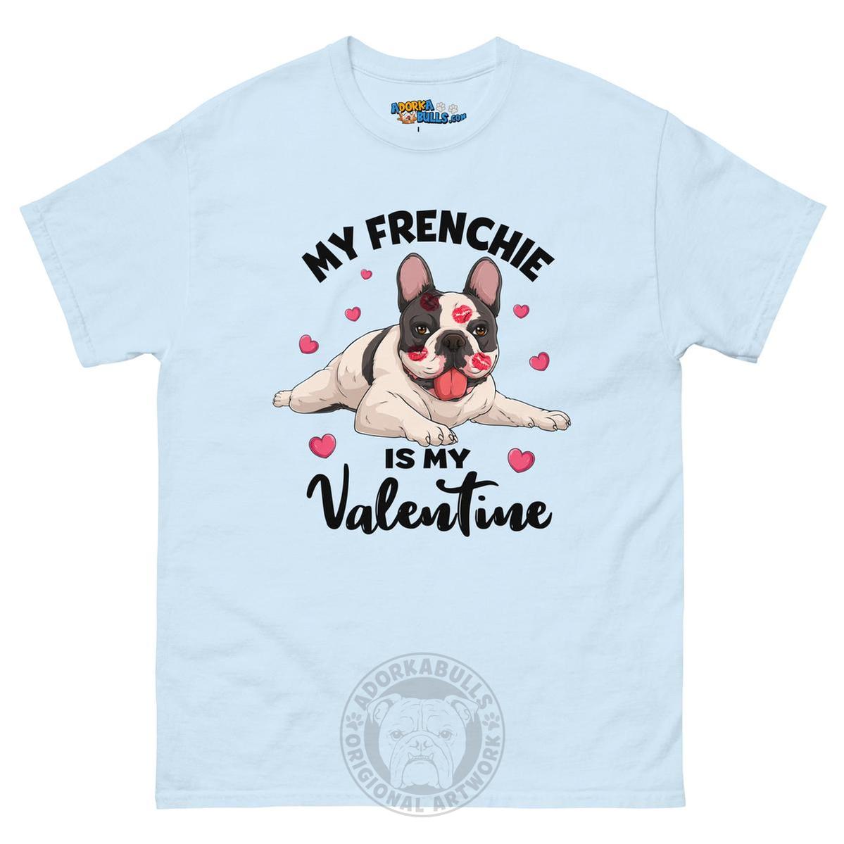 "My Frenchie is my Valentine" Men&