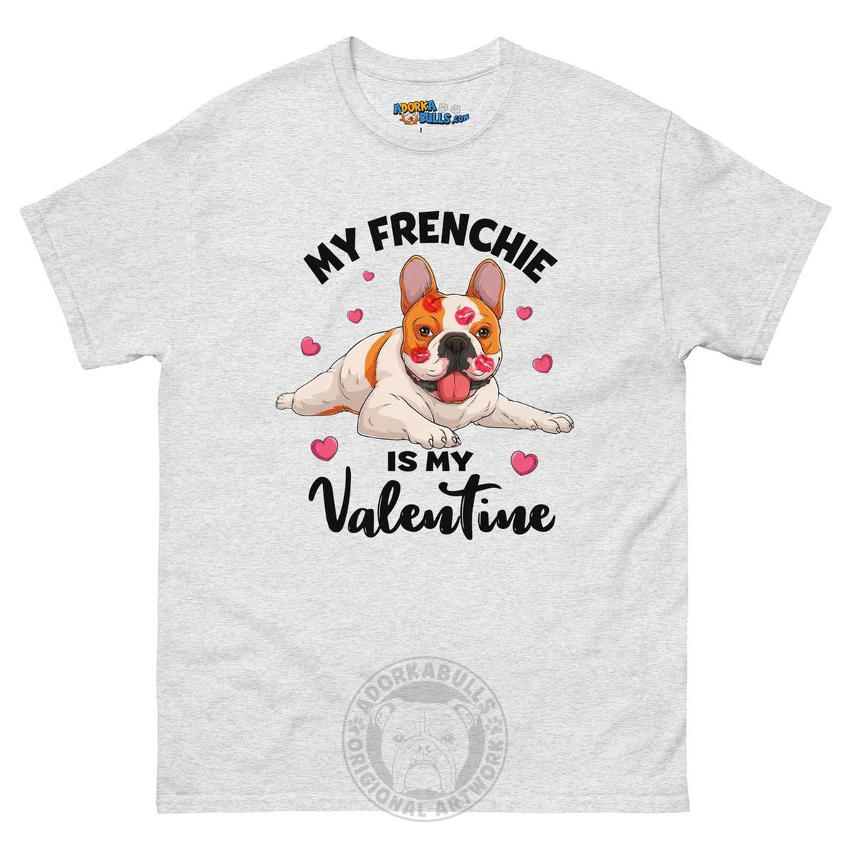 "My Frenchie is my Valentine" Men&