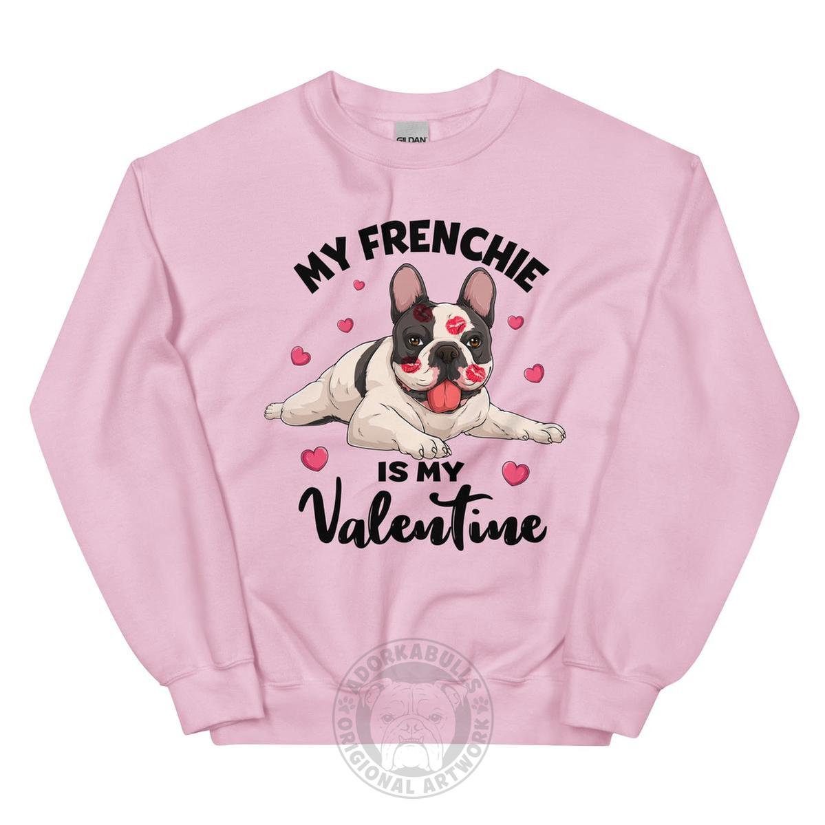 "My Frenchie Is My Valentine" Sweatshirt | B&W Colored