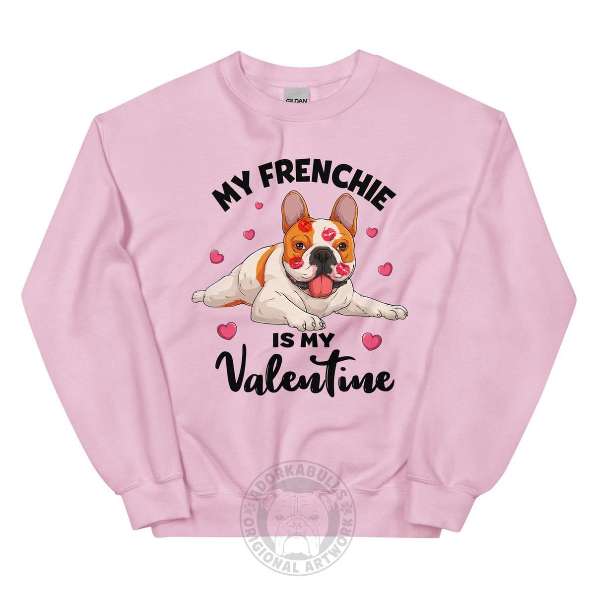"My Frenchie Is My Valentine" Sweatshirt | Red & White Colored