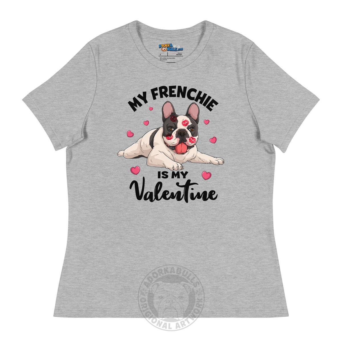 "My Frenchie is my Valentine" Women&