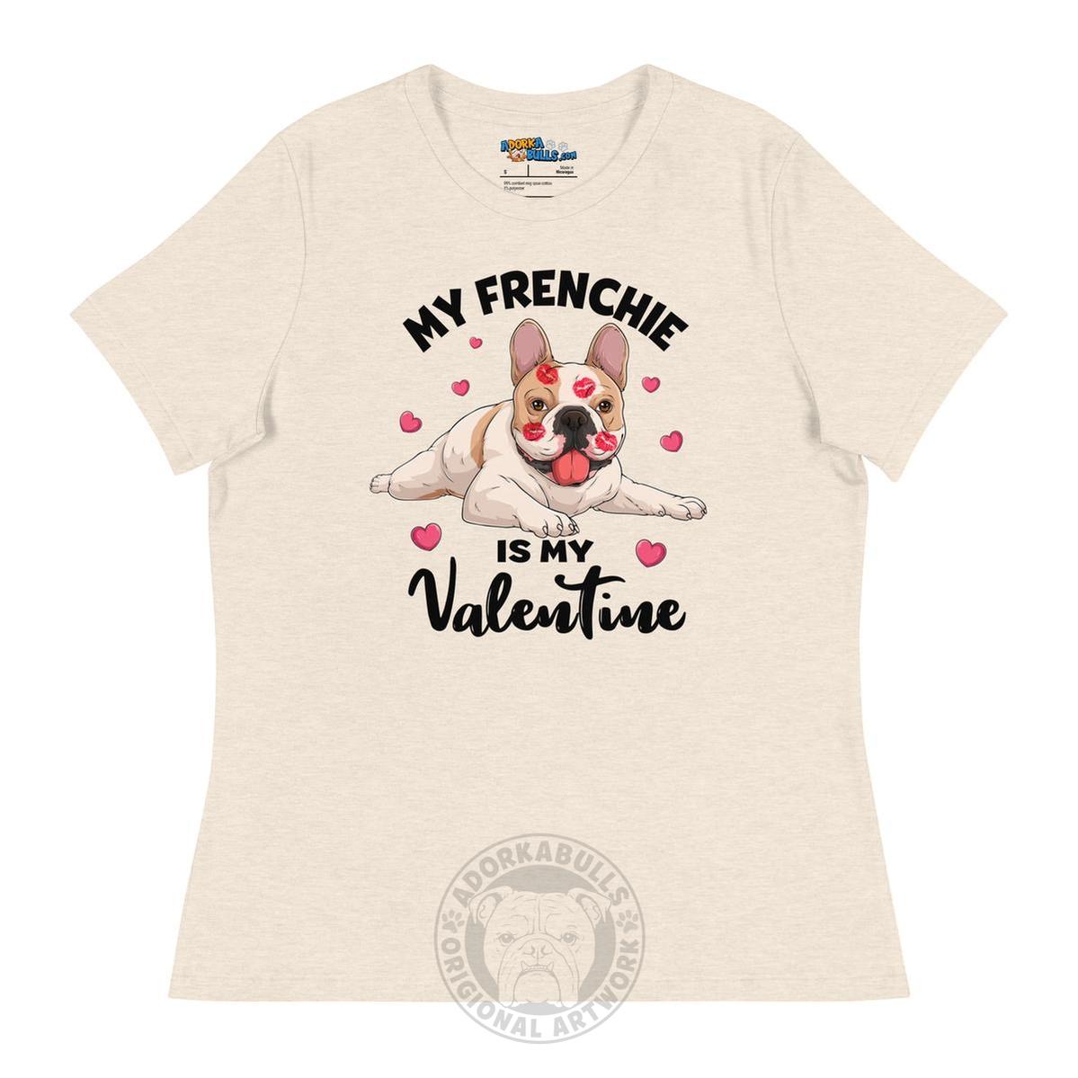 "My Frenchie is my Valentine" Women&