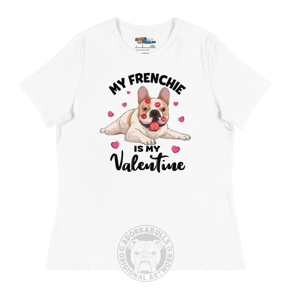 "My Frenchie is my Valentine" Women&