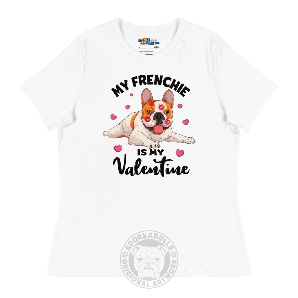 "My Frenchie is my Valentine" Women&