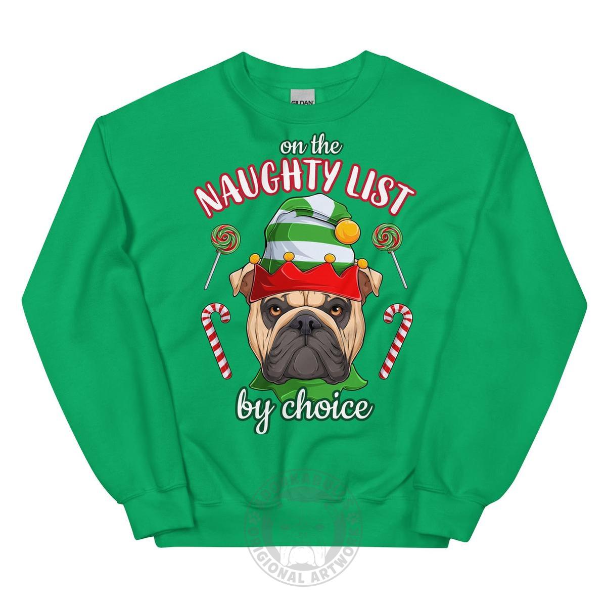 "Naughty List by Choice" English Bulldog Sweatshirt