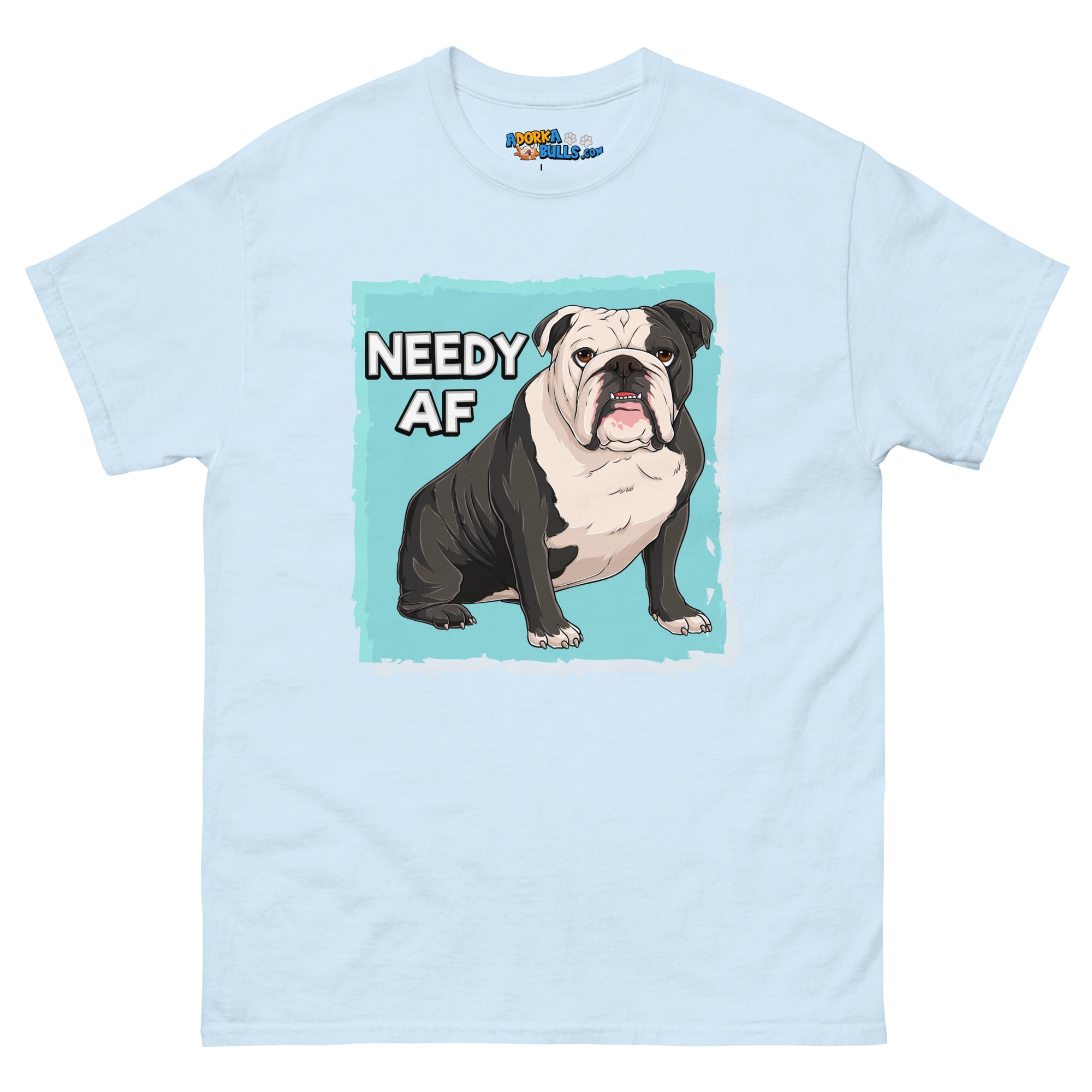 "Needy AF" English Bulldog Men&