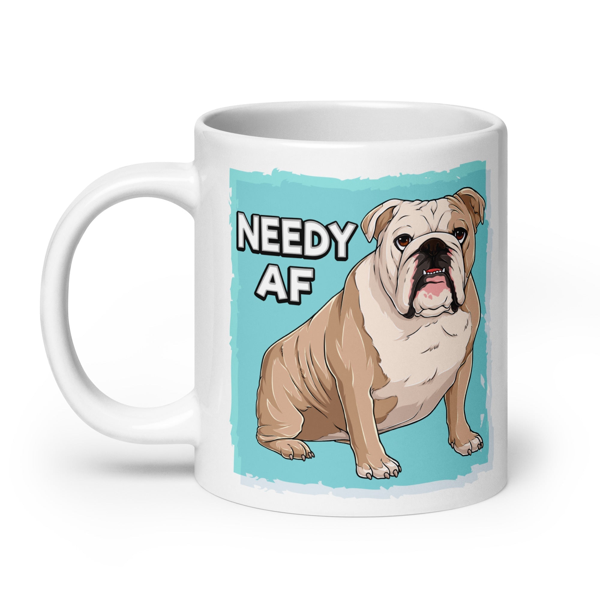 "Needy AF" English Bulldog Mug (20oz) | Fawn & White Colored