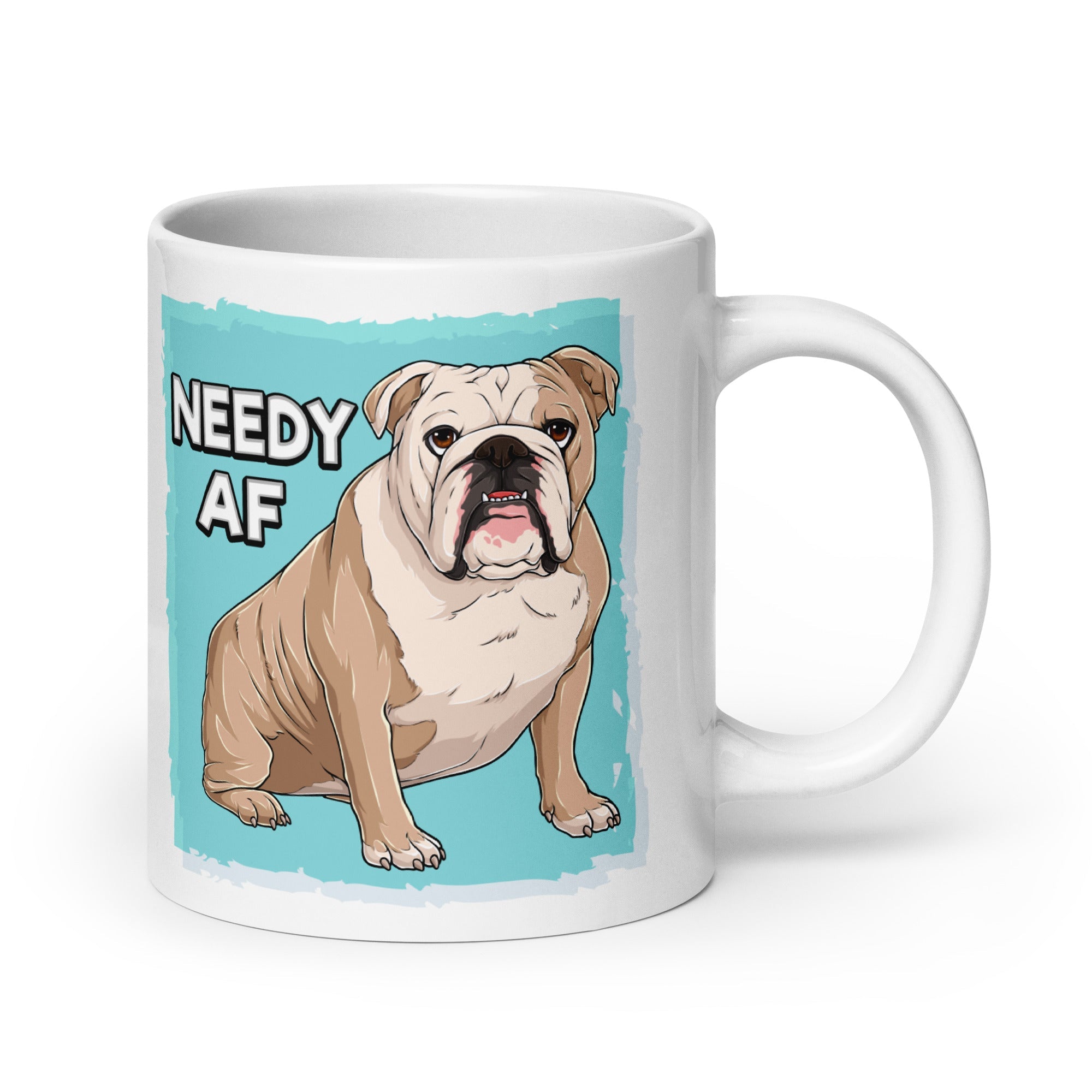"Needy AF" English Bulldog Mug (20oz) | Fawn & White Colored