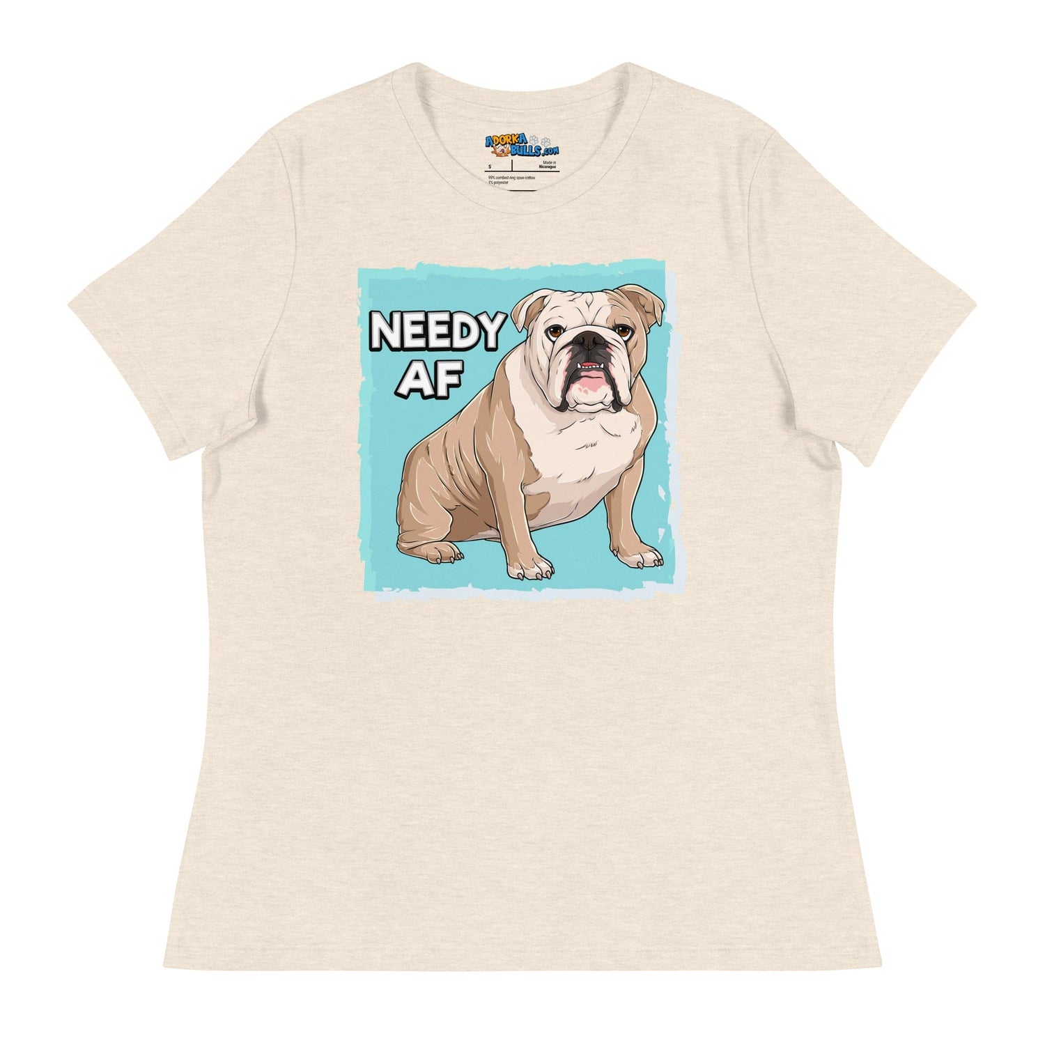 "Needy AF" English Bulldog Women&