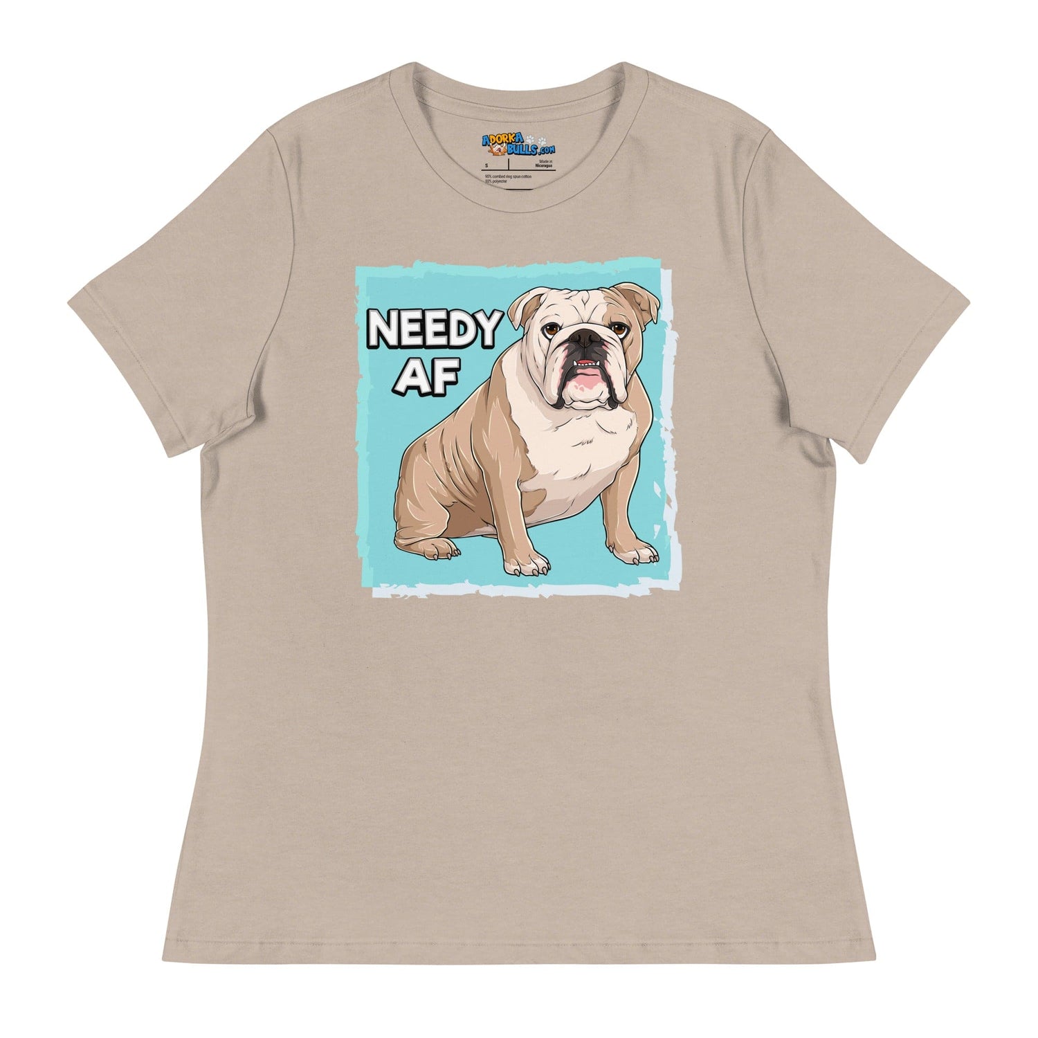 "Needy AF" English Bulldog Women&