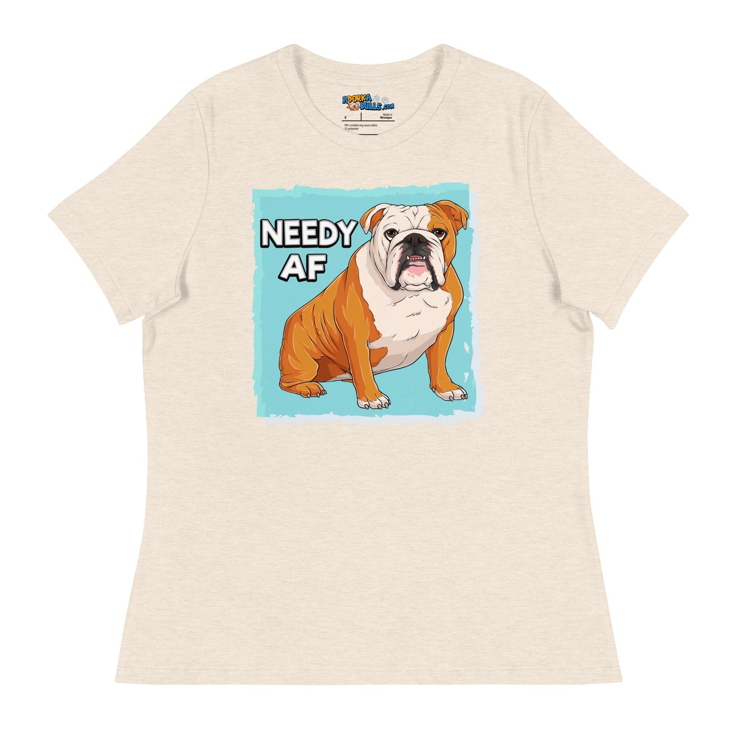"Needy AF" English Bulldog Women&