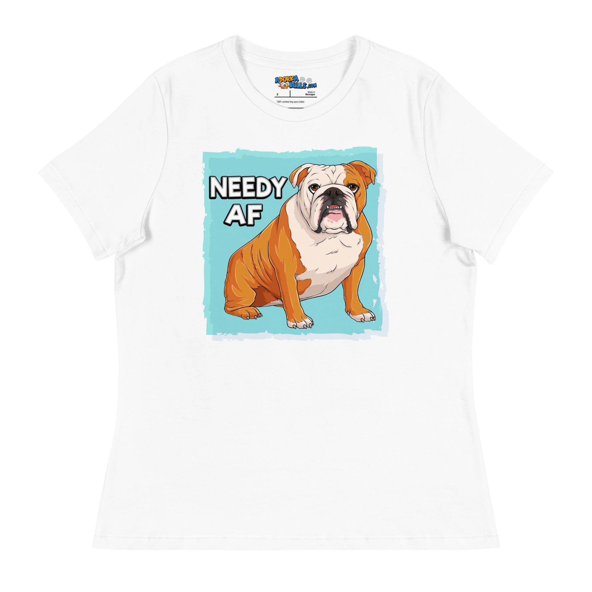 "Needy AF" English Bulldog Women&