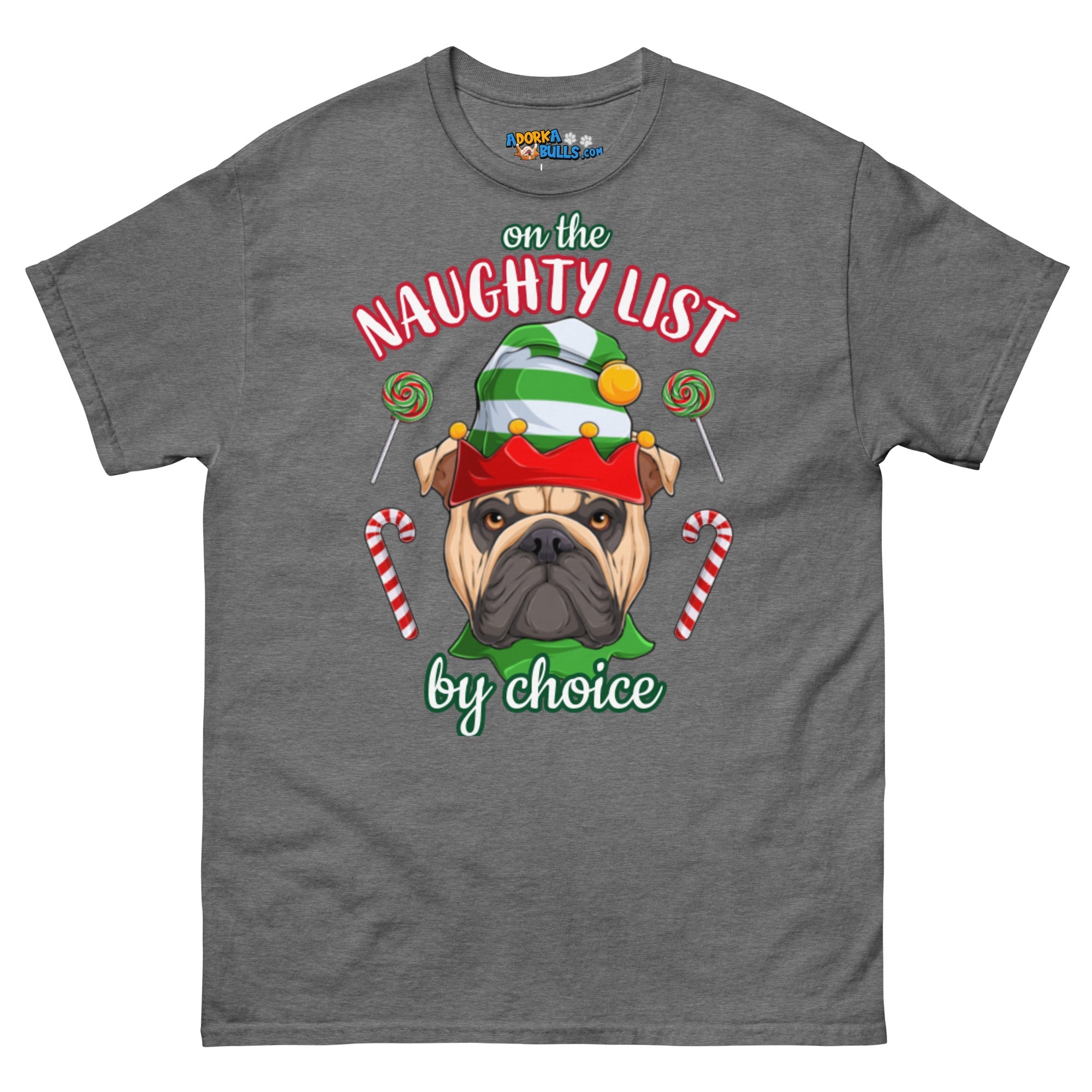 "On the Naughty List by Choice" Bulldog T-Shirt