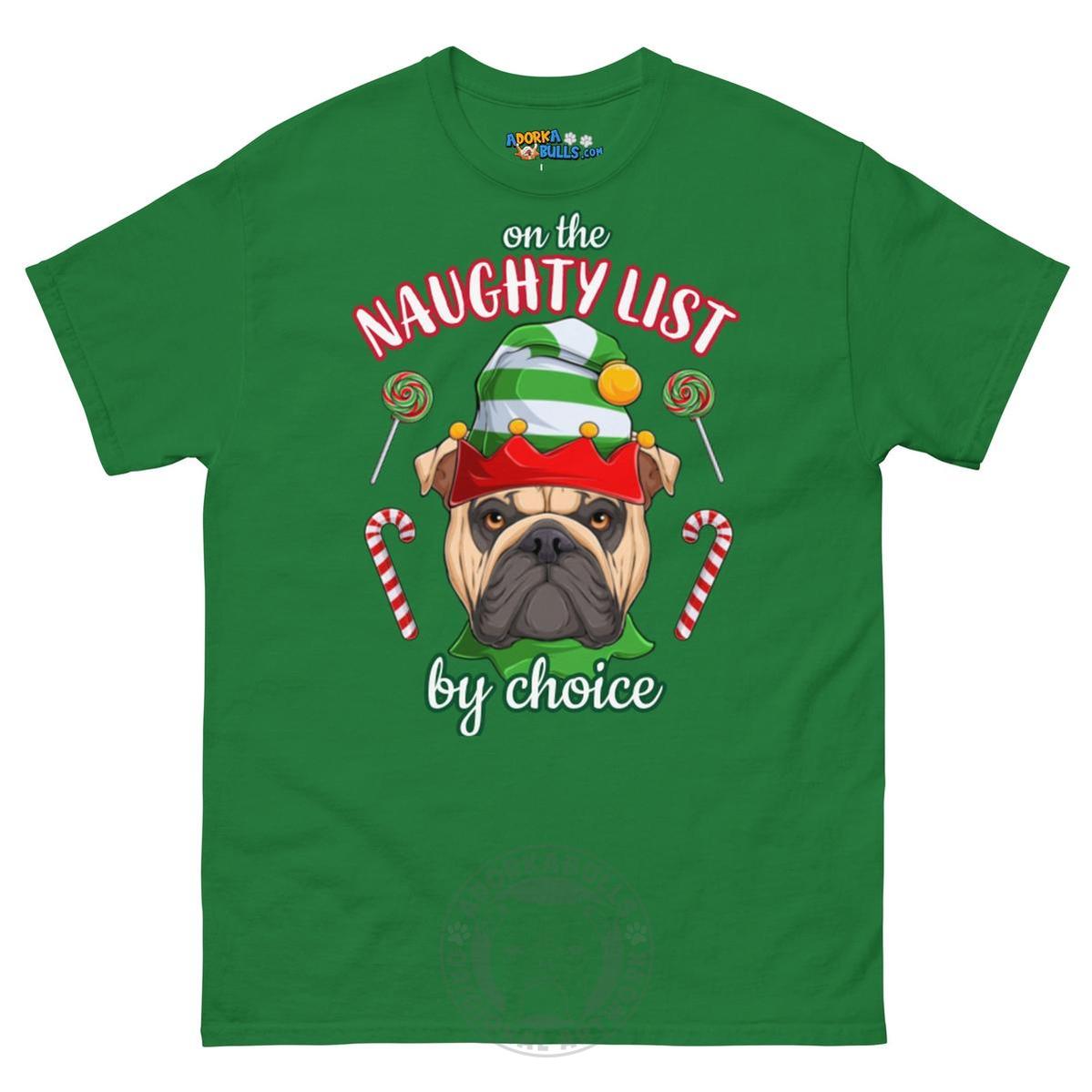 "On the Naughty List by Choice" Bulldog T-Shirt