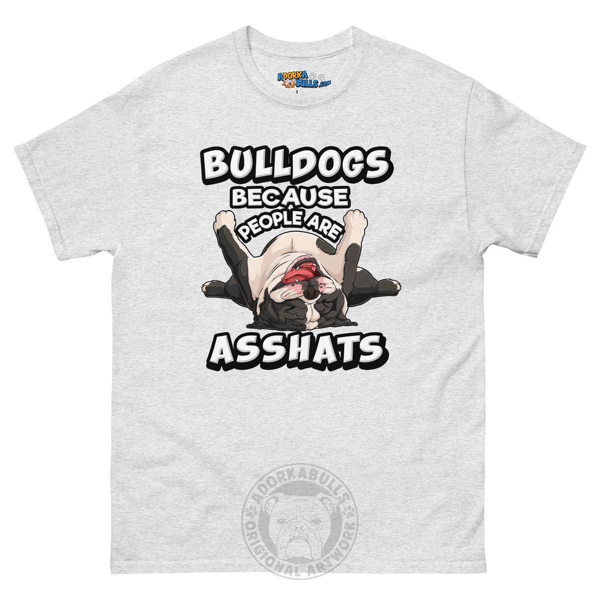 "People are Asshats" English Bulldog Men&