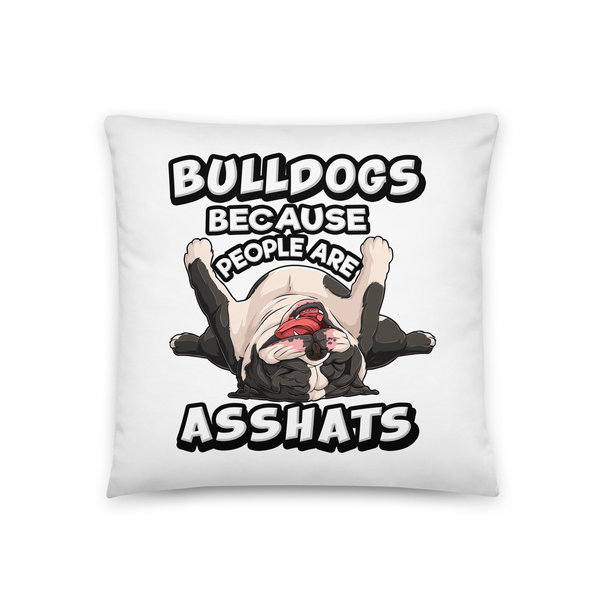 "People are Asshats" English Bulldog Throw Pillow