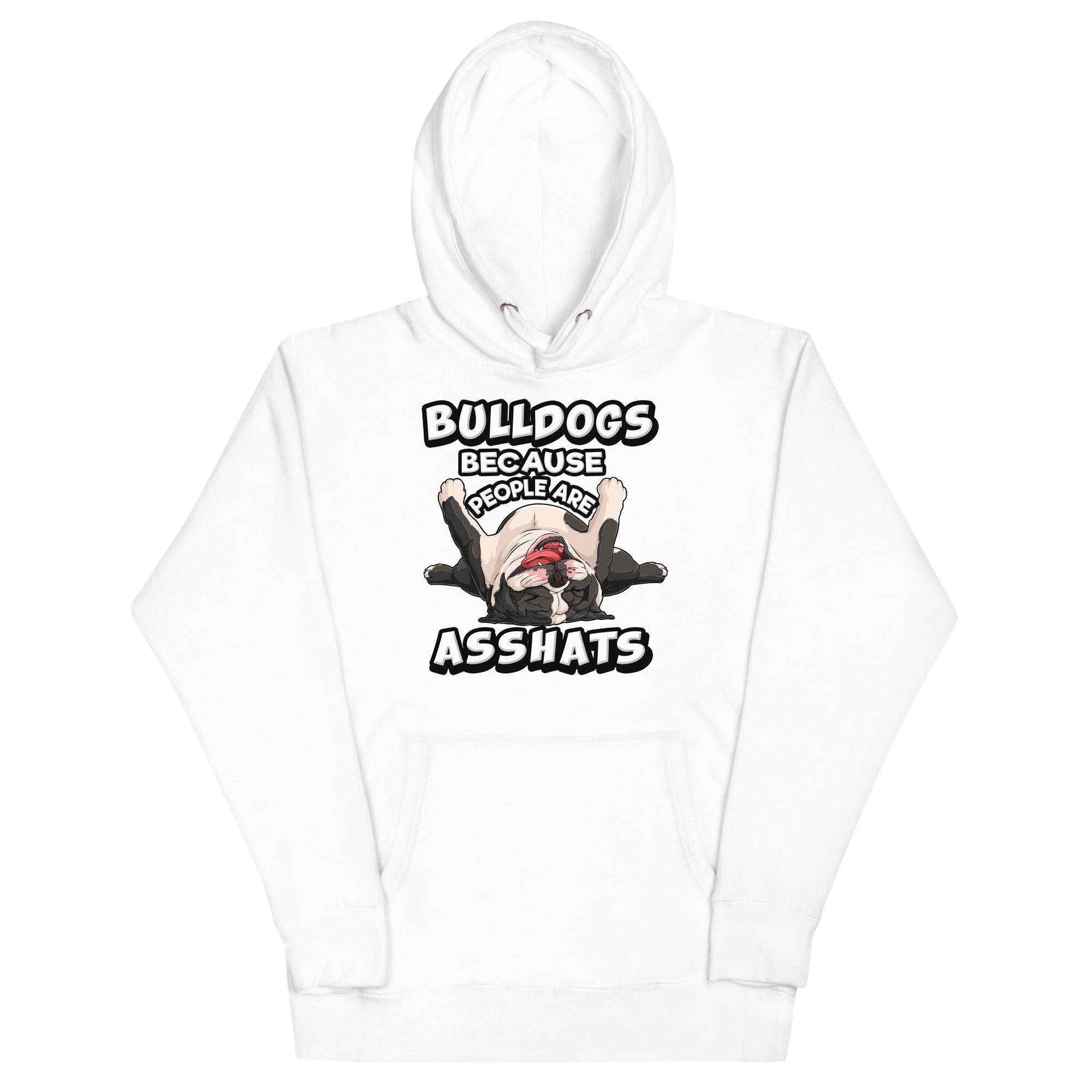 "People are Asshats" English Bulldog Unisex Hoodie
